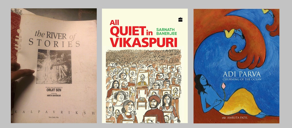 graphic novels (left to right) - The river stories, all quiet in Vikaspuri, Adi Parva